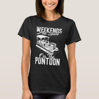 T-shirt Weekends Are Spent On The Pontoon Boat Captain Par
