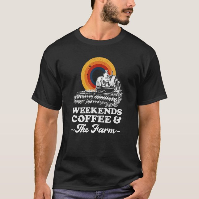 T-shirt Weekends Coffee And The Farm (Devant)