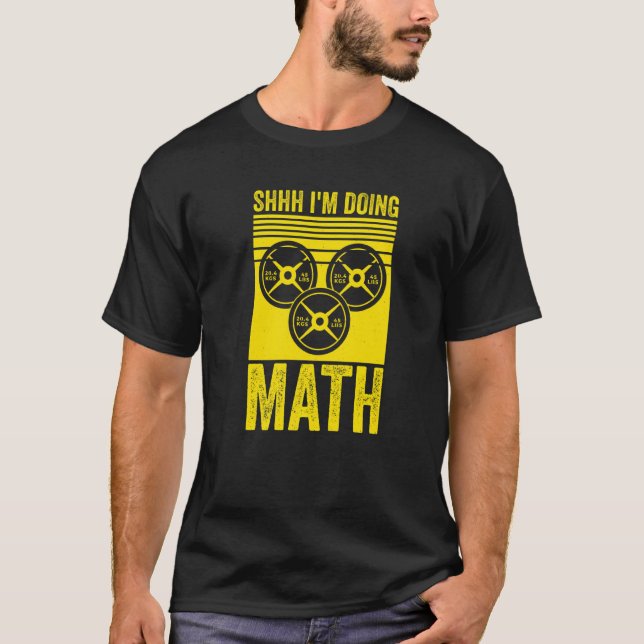 T-shirt Weightlifting Gym Workout  Shhh Im Doing Math  2 (Devant)