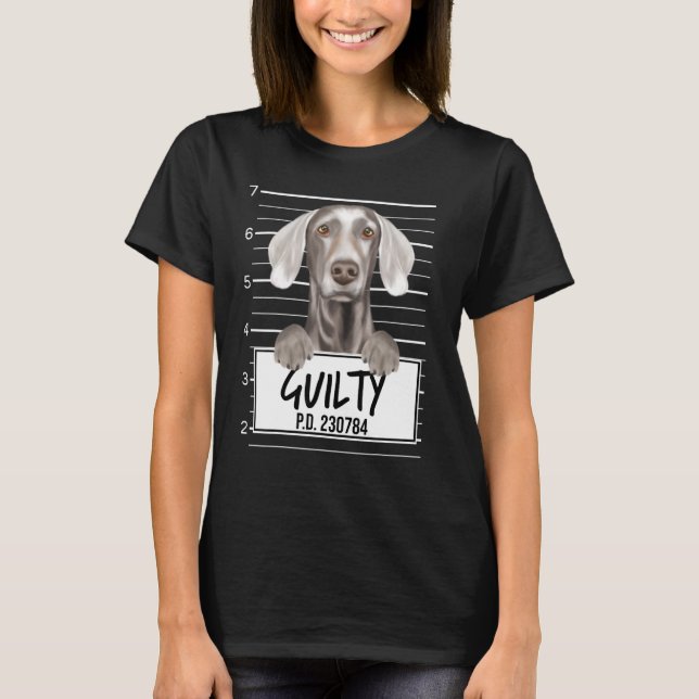 T-shirt Weimaraner Mugshot Coupable Chien (Devant)