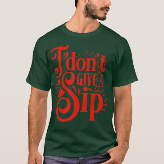 T-shirt Wein Je Ne Donne Pas Un Cadeau De Sip Pour Les Ama