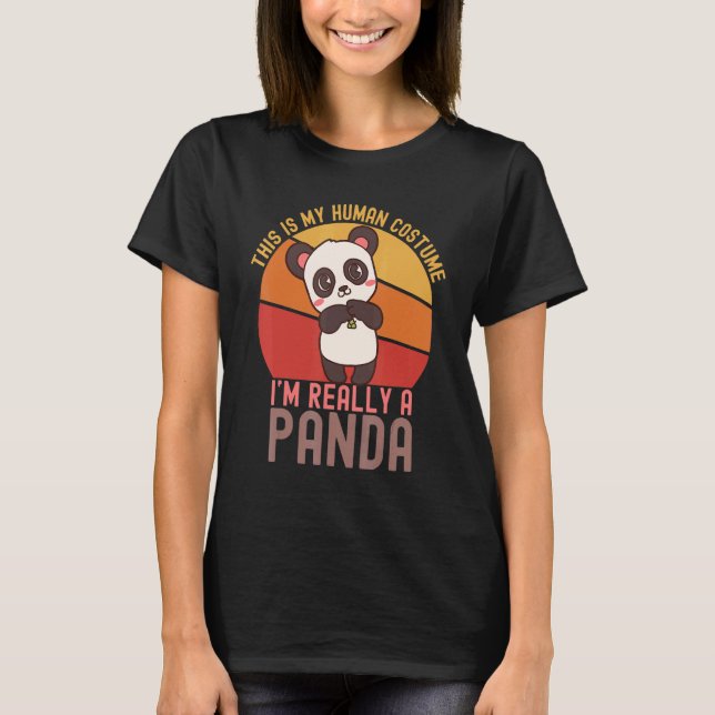 T-shirt Weird This is My Human Costume I'm Really A Panda  (Devant)