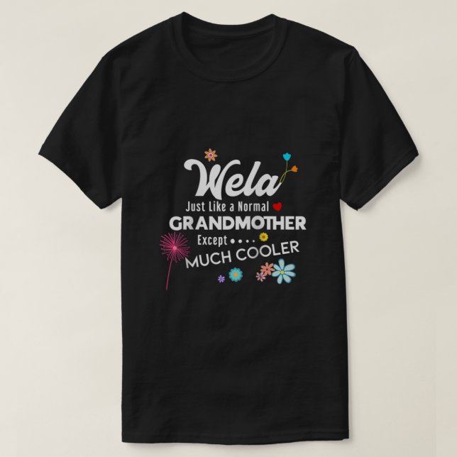 T-shirt Wela Comme Grand-Mère Sauf Beaucoup De Glacière Ra (Design devant)