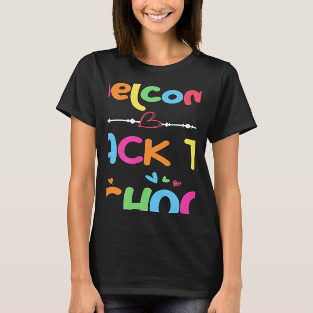 T-shirt Welcome Back To School First Day of School Teacher (Devant)