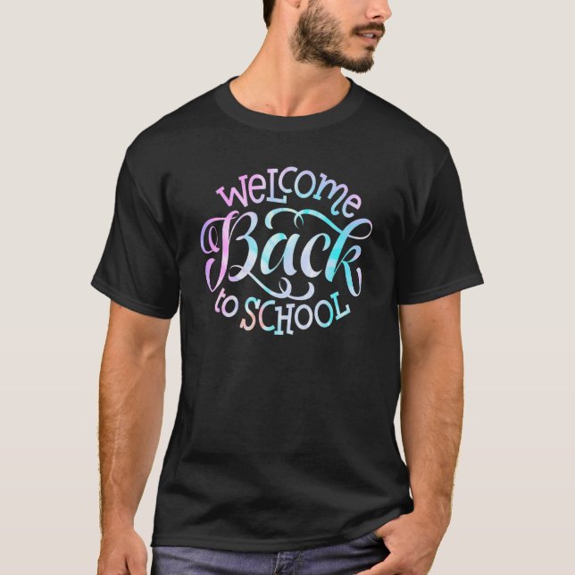 T-shirt Welcome Back To School For Teacher Tie D (Devant)