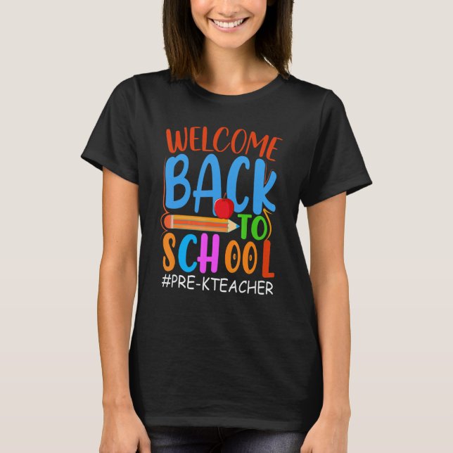 T-shirt Welcome Back To School  Pencil Apple  Pre K Teache (Devant)