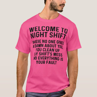 T-shirt Welcome to night shift 1
