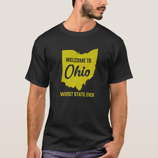T-shirt Welcome To OHIO The Worst State Ever  1 (Devant)