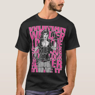 T-shirt Welder Female Metal Worker Welding