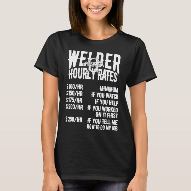 T-shirt Welder Hourly Rate Costume For Welder Funny Weldin (Devant)