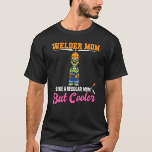 T-shirt Welder Maman Comme Une Maman Régualr Mais Glacière