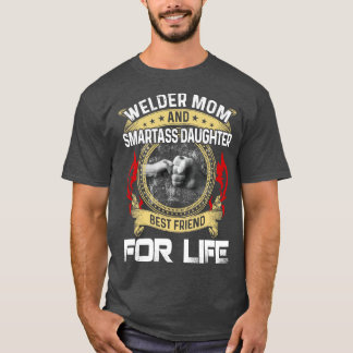 T-shirt Welder Maman Et Fille Smartass Meilleur Ami Fier