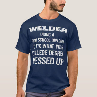 T-shirt Welder Using High School Diploma To Fix What You M