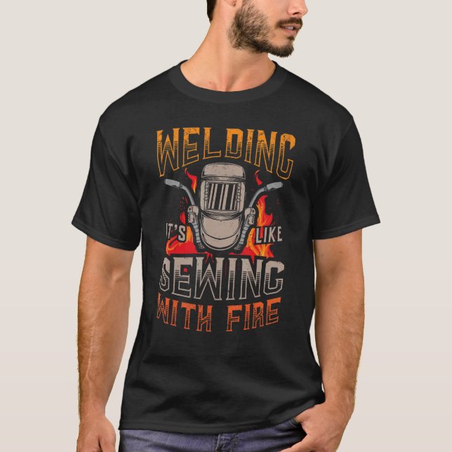 T-shirt Welding it's like sewing with fire Metalsmith Fabr (Devant)