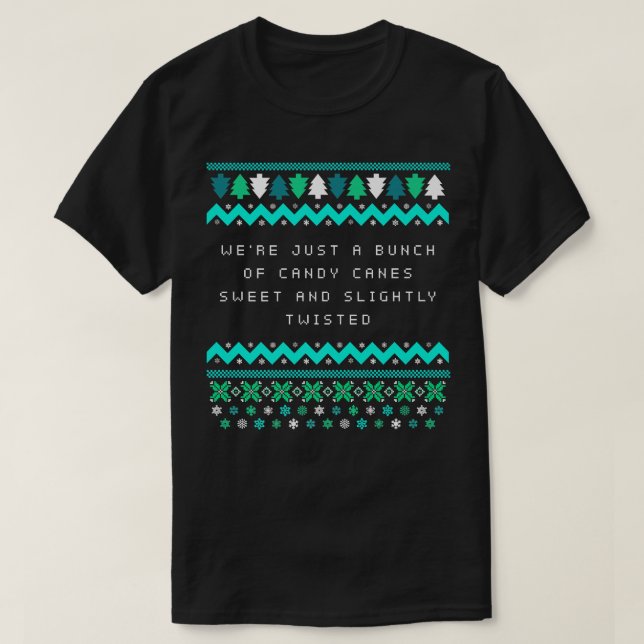 T-shirt We're Candy Canes Sweet and Twisted Christmas Girl (Design devant)