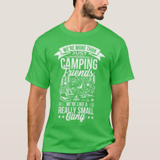 T-shirt Were Morehan Just Camping Friends girl