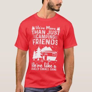 T-shirt Were Morehan Just Camping Friends Nature Lover vin