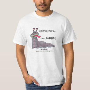 T-shirt WereSlug - curieusement attrayant mais déformé