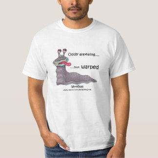T-shirt WereSlug - curieusement attrayant mais déformé