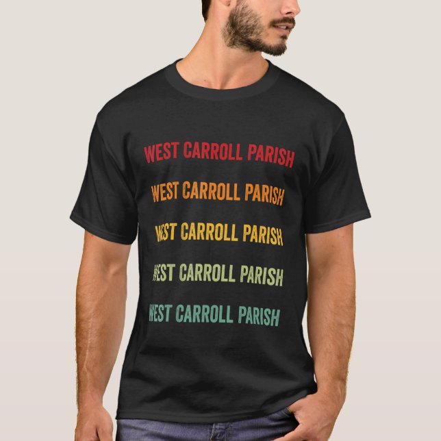 T-shirt West Carroll Parish County Louisiana Rainbow Text (Devant)