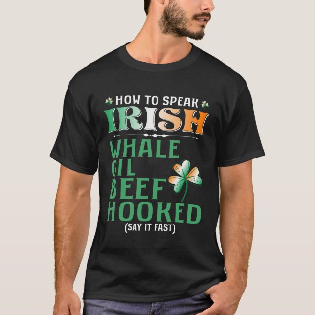 T-shirt Whale Oil Beef Hooked  How To Speak Irish St Paddy (Devant)