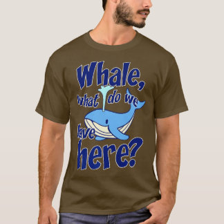 T-shirt Whale Pun Drôle À Regarder Ce Que Nous Avons Orca 