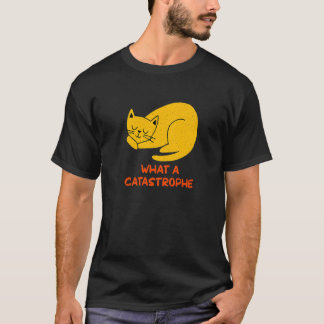 T-shirt What a Catastrophe Cat   Kitten Humor Sarcastic