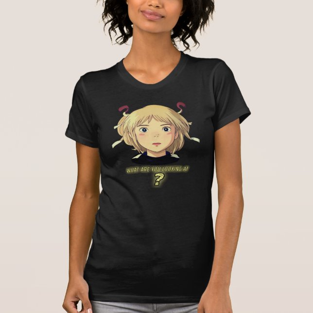 T-Shirt What are you looking at.  (Front)