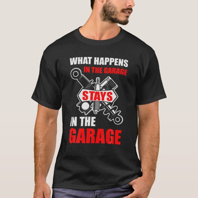 T-shirt What Happens In The Garage Stays In The Garage Fun (Devant)