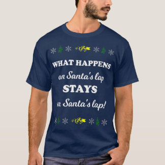 T-shirt What Happens On Santas Lap Stays On Santas Lap T 