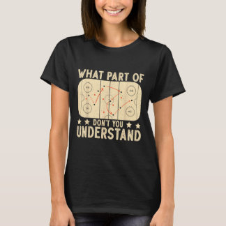 T-shirt What Part Of Hockey Don't You Understand Hockey Pl