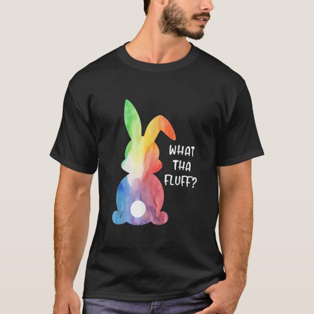 T-shirt What Tha Fluff Funny Tie Dye Easter Bunny Egg Hunt (Devant)