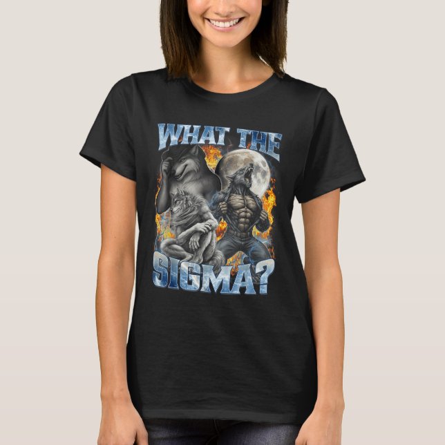 T-shirt What The Sigma Cool Funny Alpha Wolf Werewolf Boot (Devant)