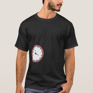 T-shirt what time is it rino