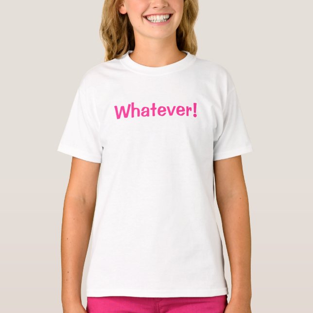 T-shirt Whatever ! (Devant)