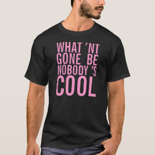 T-shirt What'nt allé soit personne frais