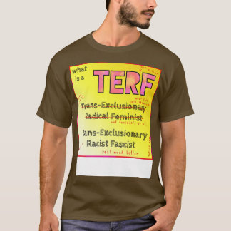 T-shirt Whats a TERF
