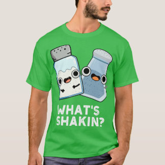 T-shirt Whats Shakin Funny Sel Et Poivre Shaker Pun 1