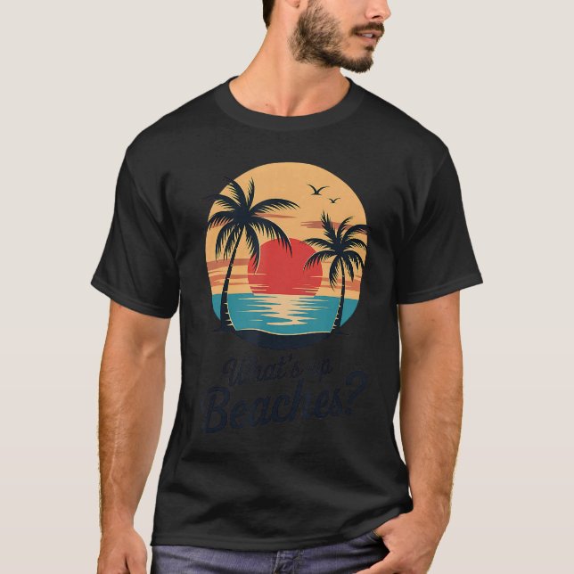 T-shirt Whats Up Beaches Shirt Funny Vacation Matching (Devant)