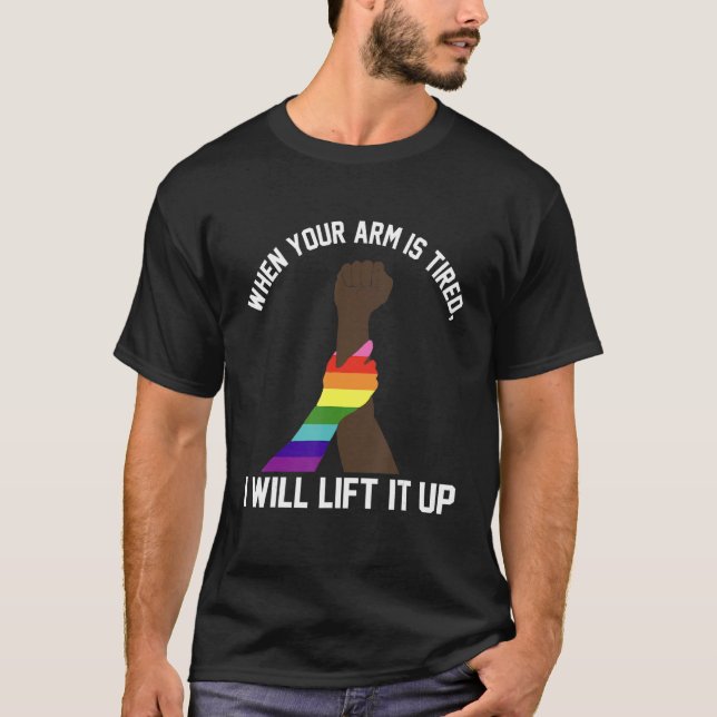T-shirt When your arm is tired it up Black pride LGBTQ (Devant)