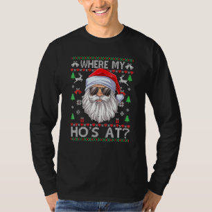 T-shirt Where My Hos At Ugly Christmas Sweater Style