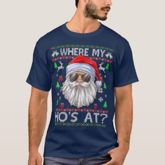 T-shirt Where My Hos At Ugly Christmas Sweater Style 