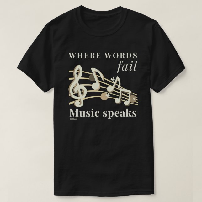 T-shirt WHERE WORDS FAIL MUSIC PARLE un don inspirant (Design devant)