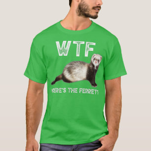 T-shirt Wheres L'Amoureux des animaux Ferret Funny Cute Fe