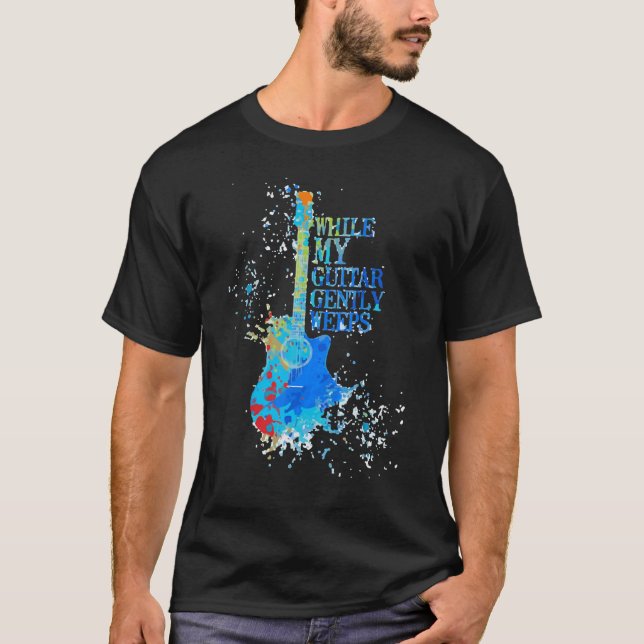 T-shirt While my guitar Gently Weeps (Devant)