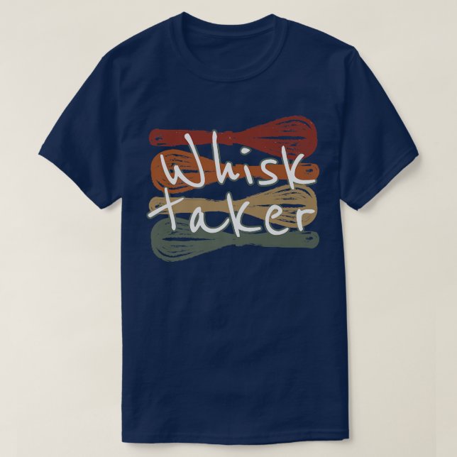 T-shirt Whisk Taker Funny Bake Thème Cuisson Pun Gâteau Wh (Design devant)