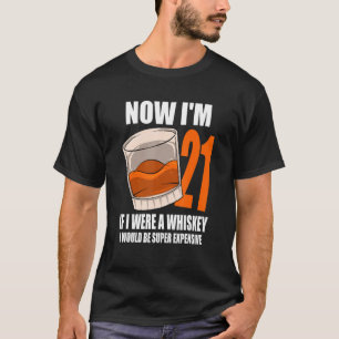 T-shirt Whiskey Anniversaire Fête 21 Ans Si J'Étais Un Whi