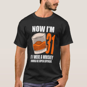 T-shirt Whiskey Anniversaire Fête 31 Ans Si J'Étais Un Whi
