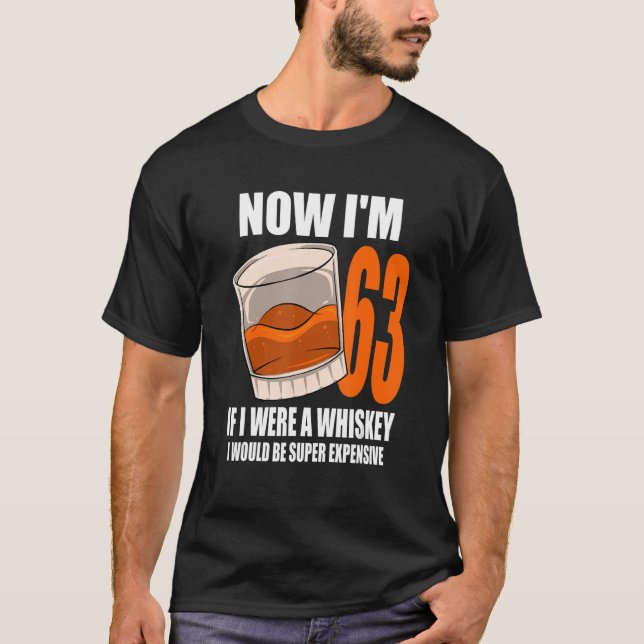 T-shirt Whiskey Anniversaire Fête 63 Ans Si J'Étais Un Whi (Devant)