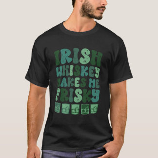 T-shirt Whiskey Irlandais Me Rend Frisky Funny St patrick 